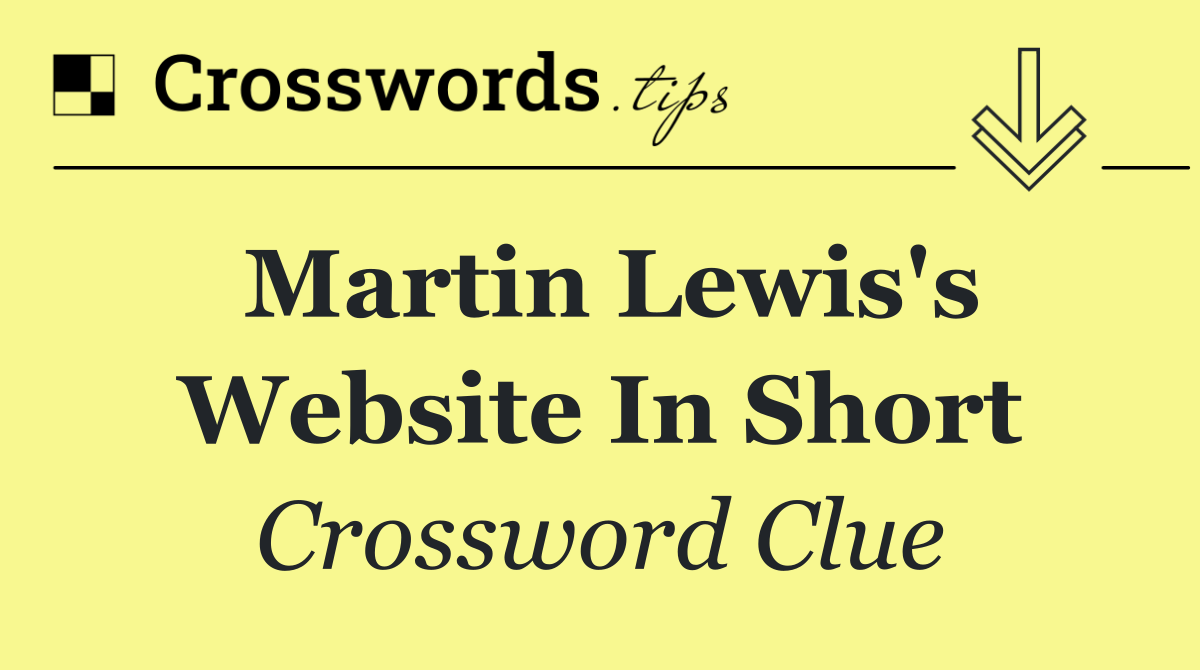 Martin Lewis's website in short