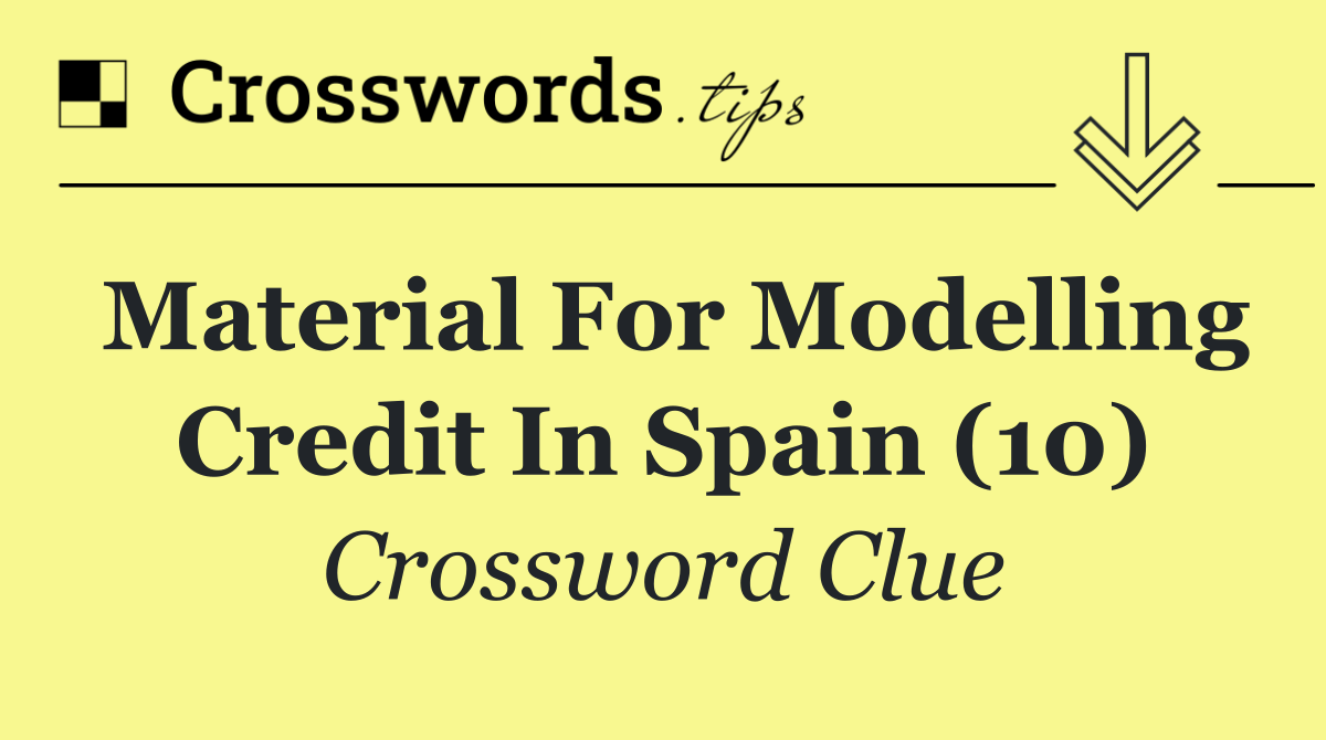 Material for modelling credit in Spain (10)