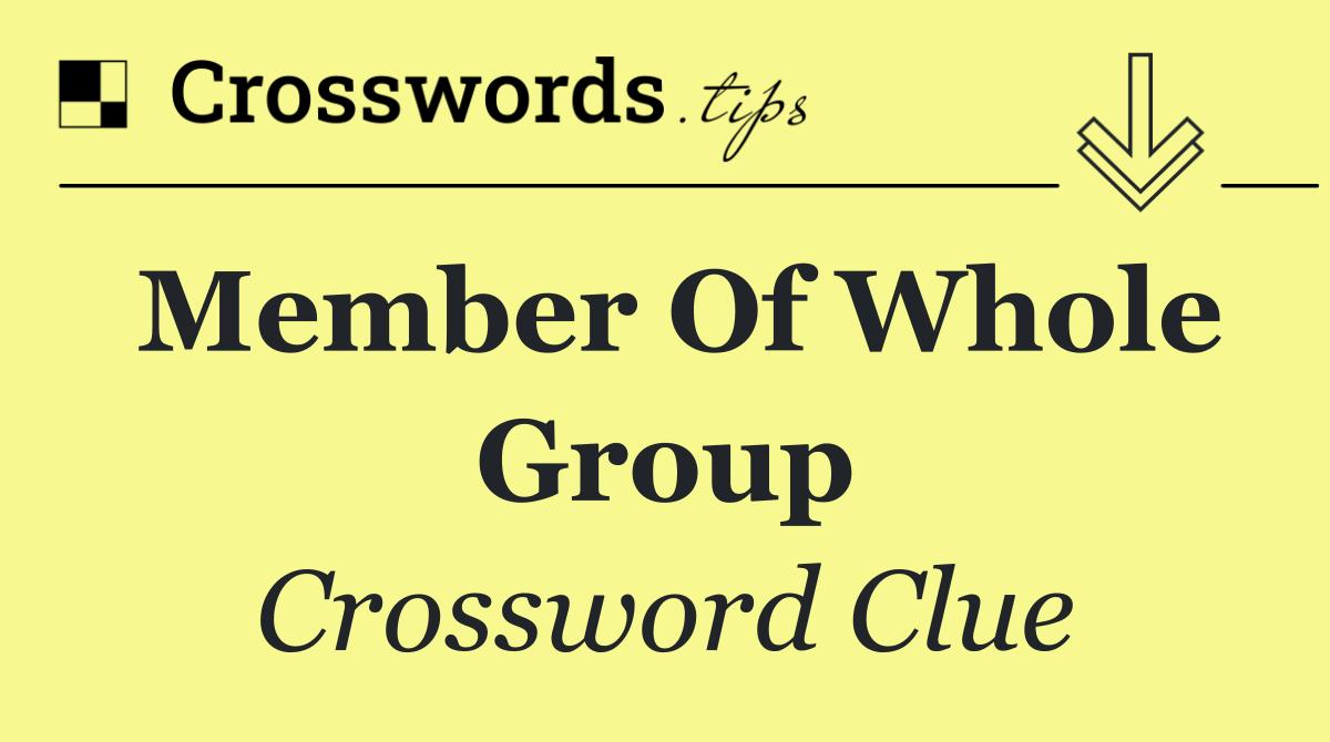 Member of whole group