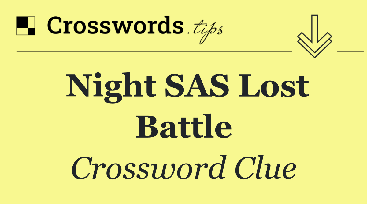 Night SAS lost battle