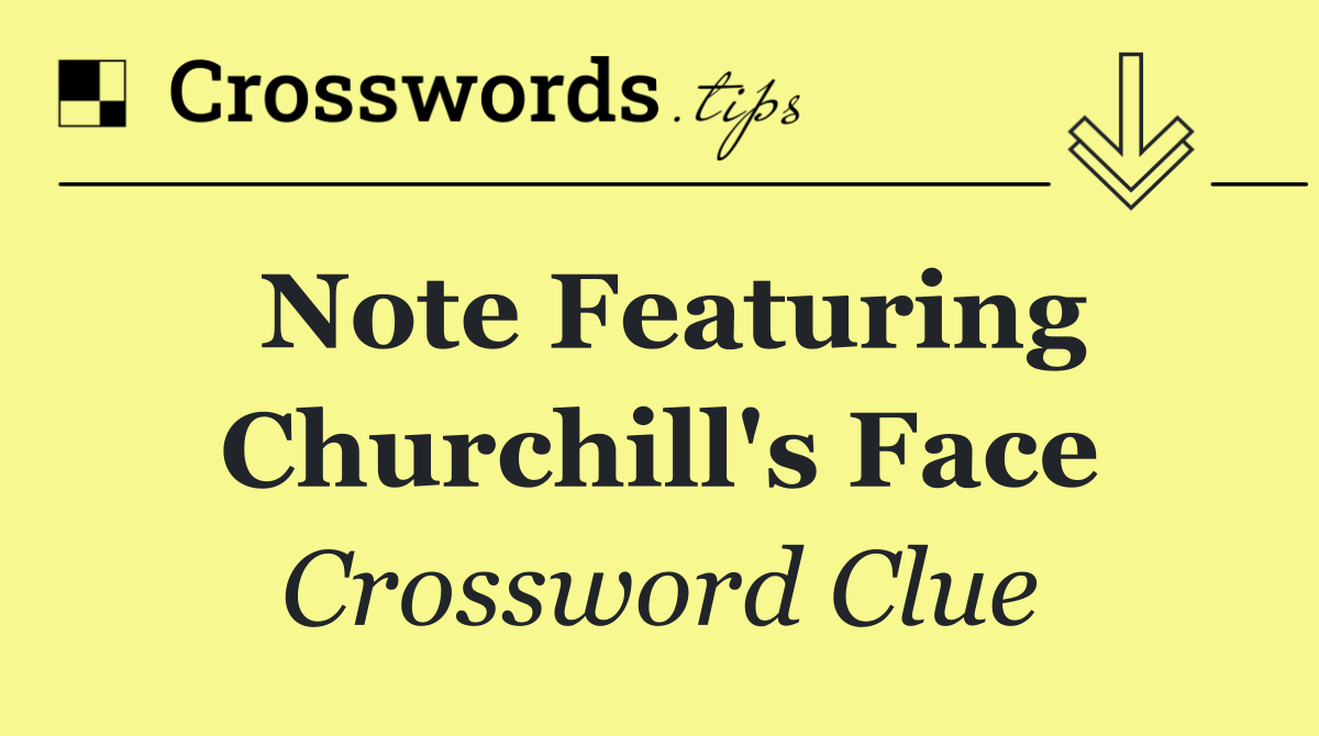 Note featuring Churchill's face