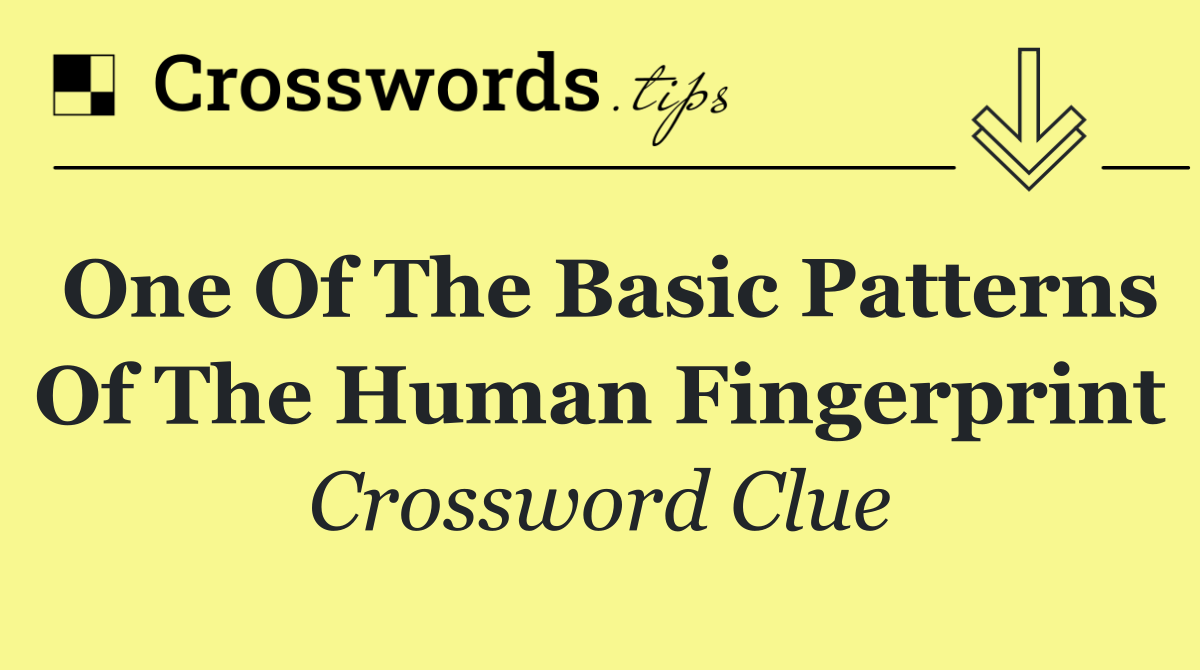 One of the basic patterns of the human fingerprint