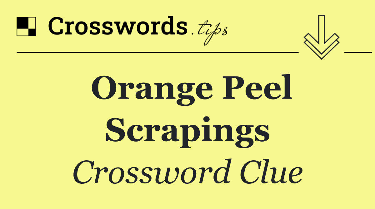 Orange peel scrapings