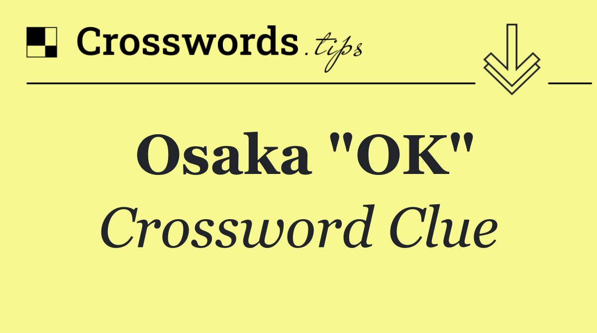 Osaka "OK"