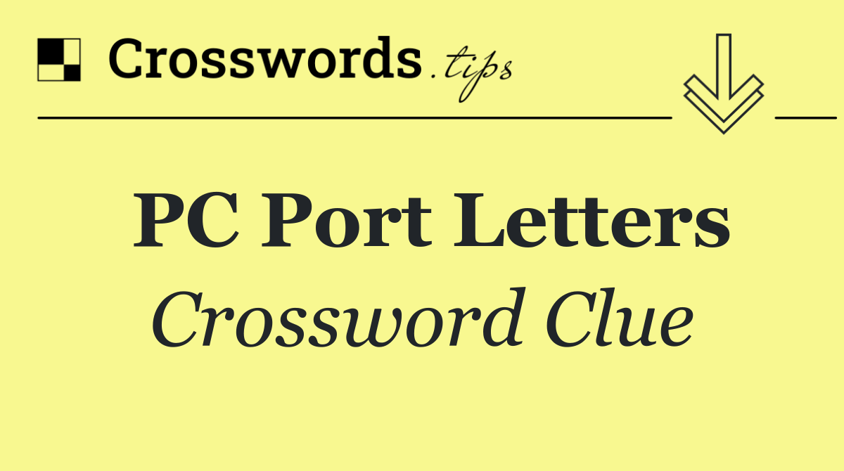 PC port letters