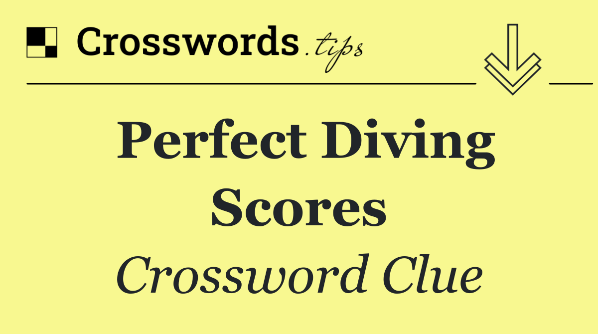 Perfect diving scores