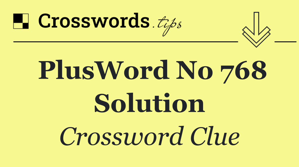 PlusWord No 768 solution