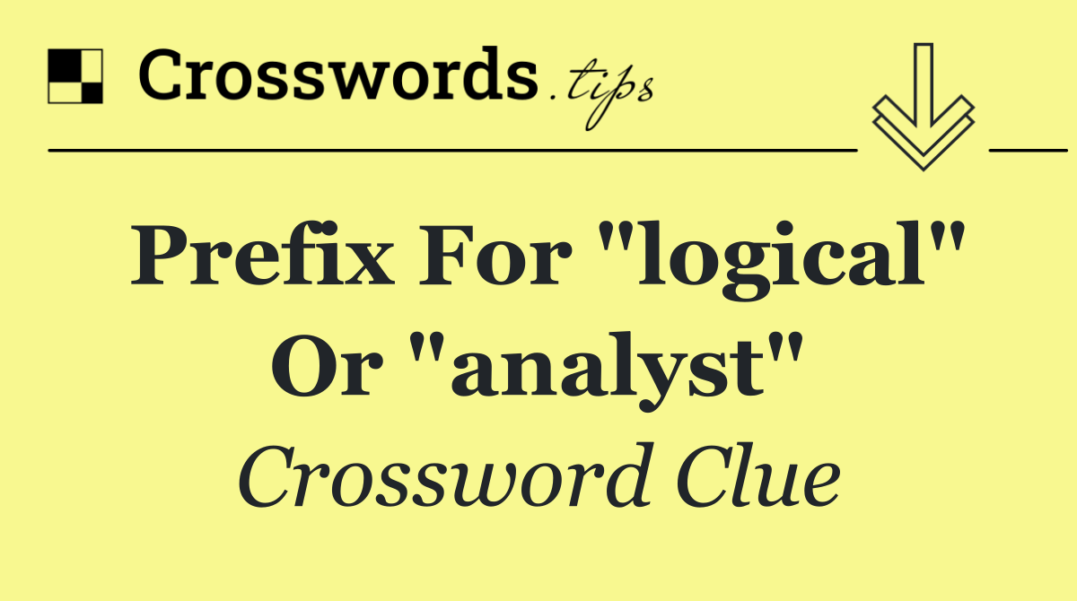 Prefix for "logical" or "analyst"