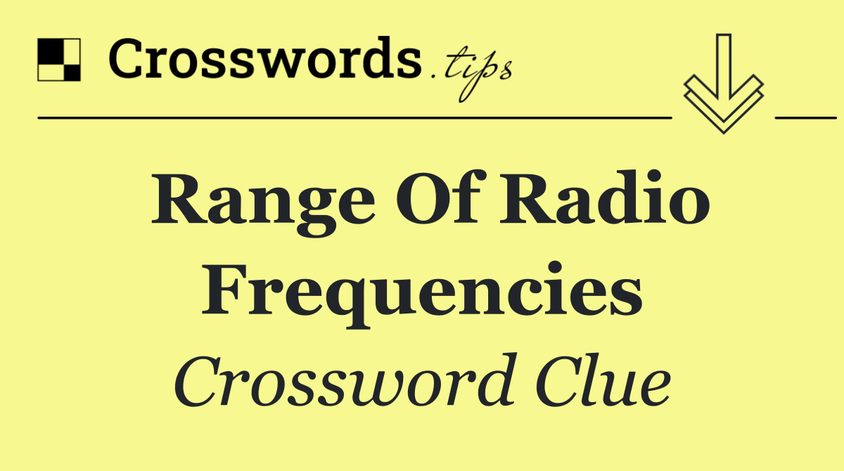 Range of radio frequencies