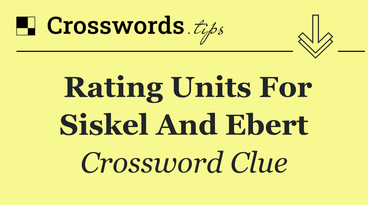 Rating units for Siskel and Ebert