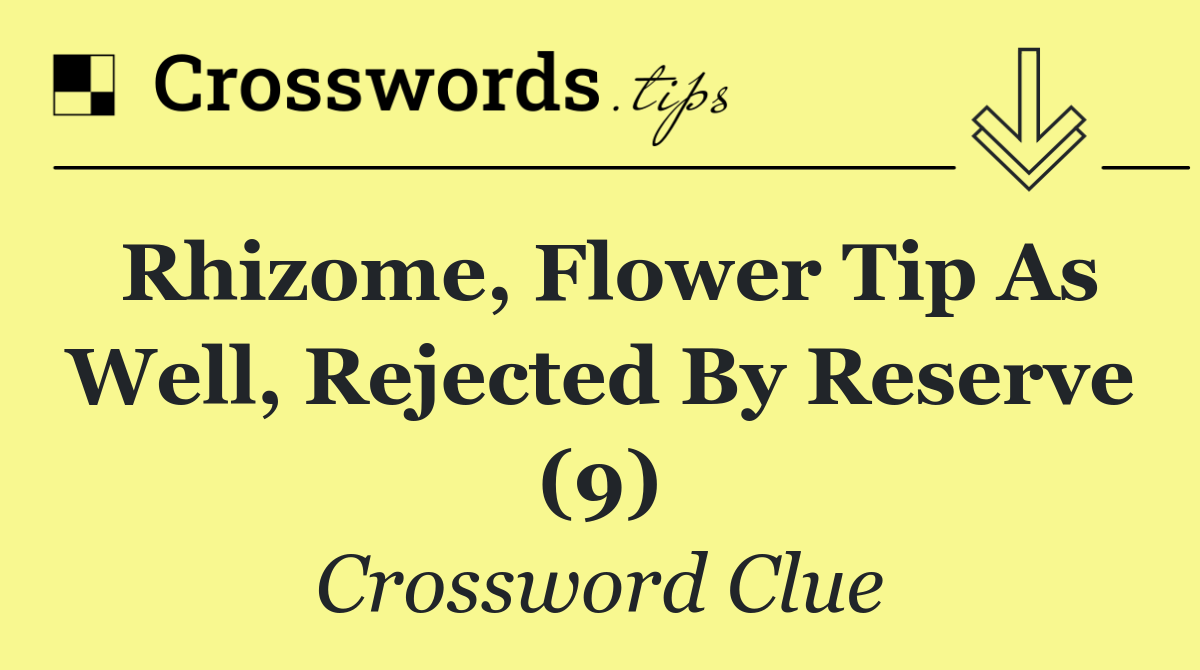 Rhizome, flower tip as well, rejected by reserve (9)