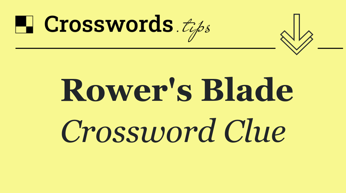 Rower's blade