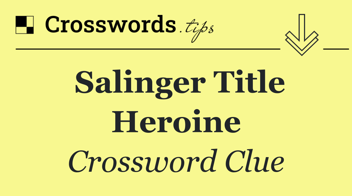 Salinger title heroine
