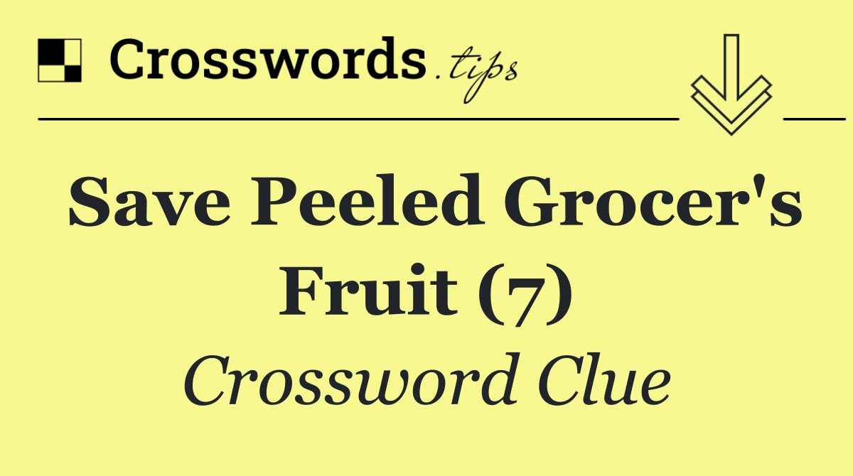 Save peeled grocer's fruit (7)