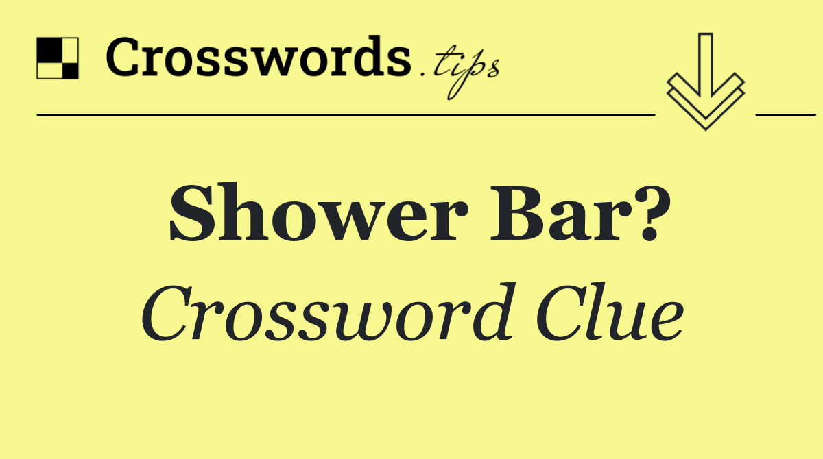Shower bar?
