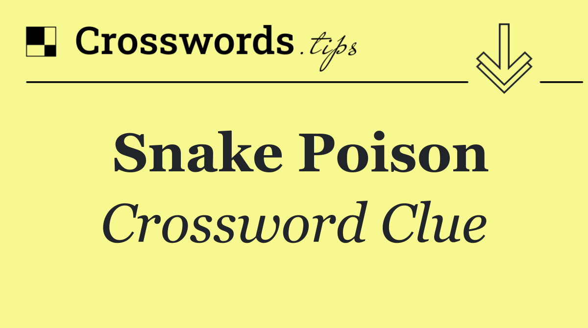 Snake poison
