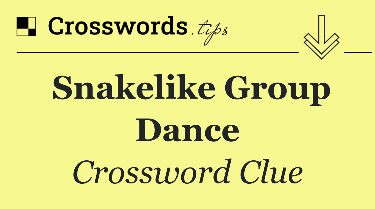 Snakelike group dance