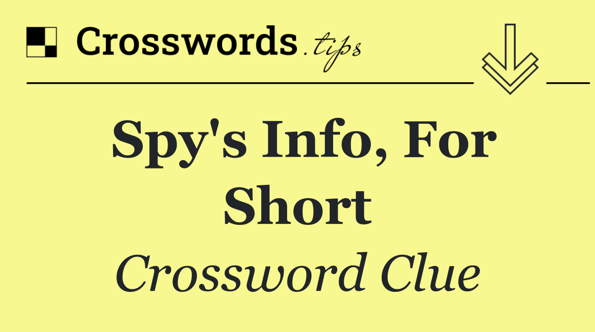 Spy's info, for short