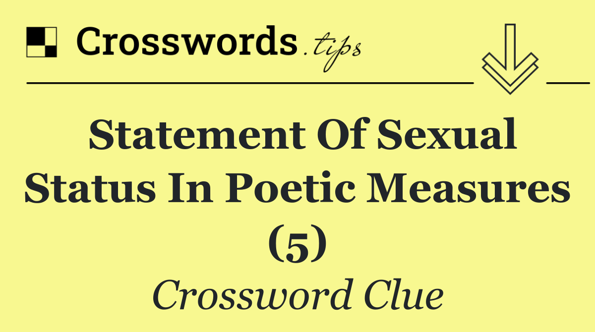 Statement of sexual status in poetic measures (5)