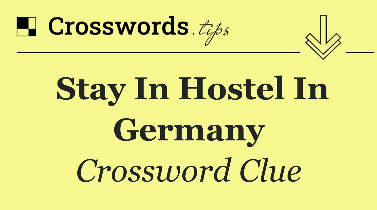 Stay in hostel in Germany