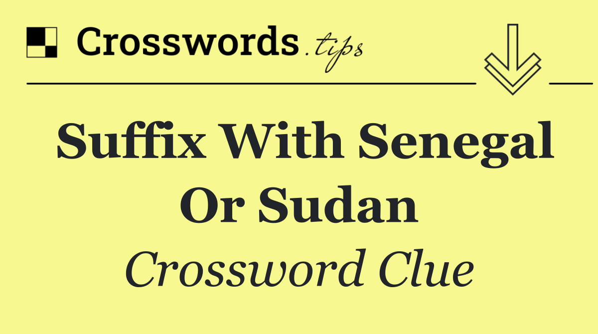 Suffix with Senegal or Sudan