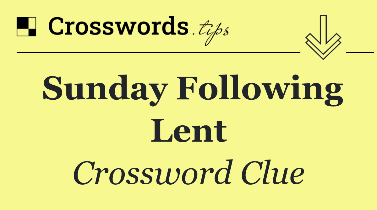 Sunday following Lent
