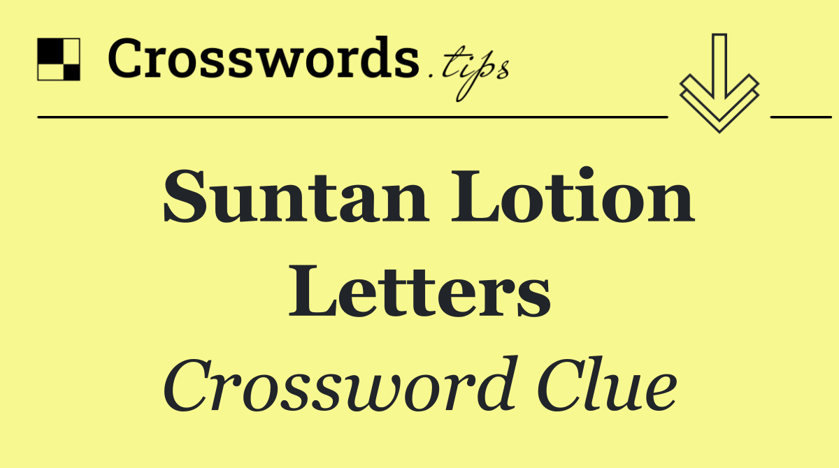 Suntan lotion letters