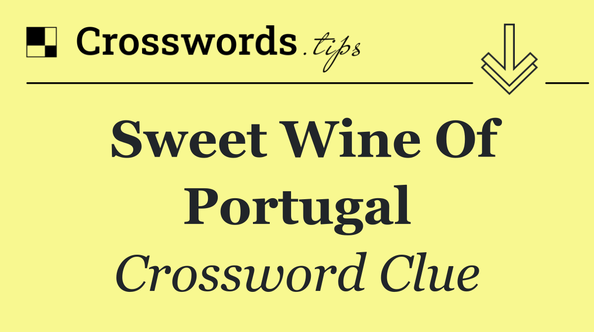 Sweet wine of Portugal