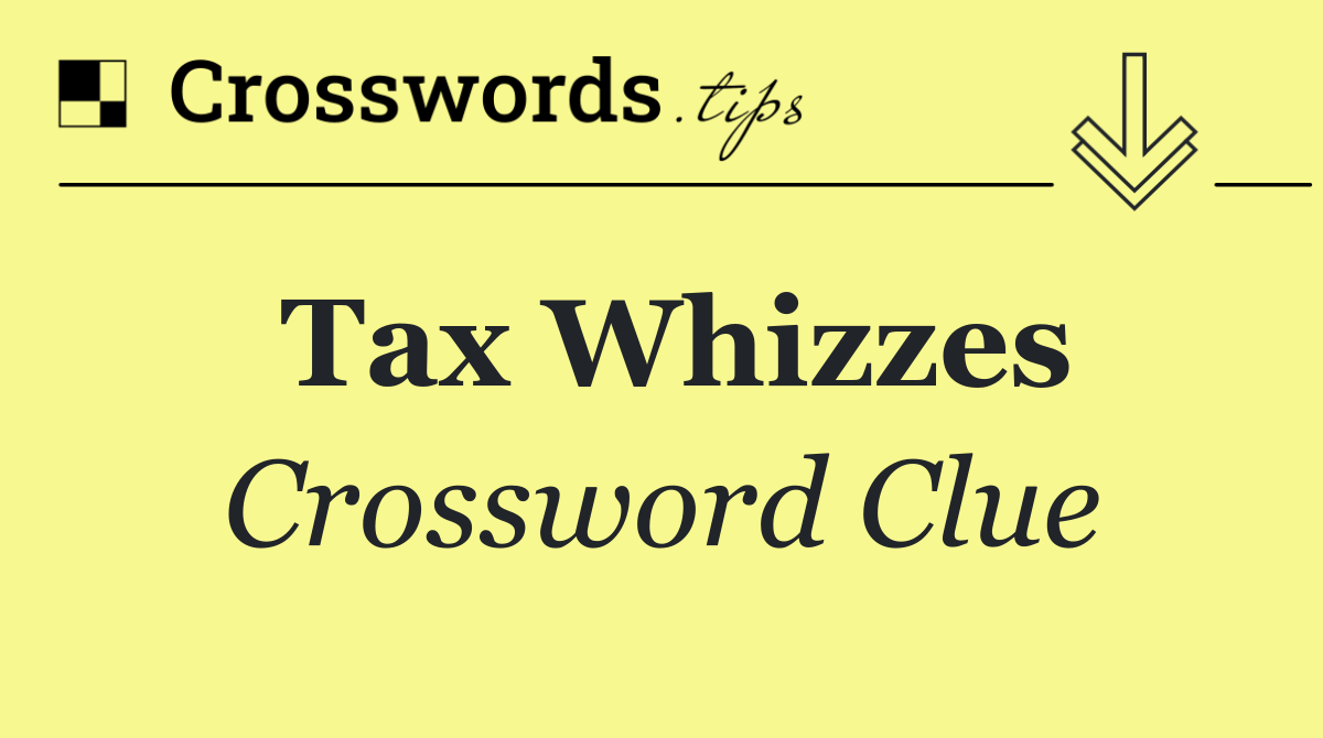 Tax whizzes