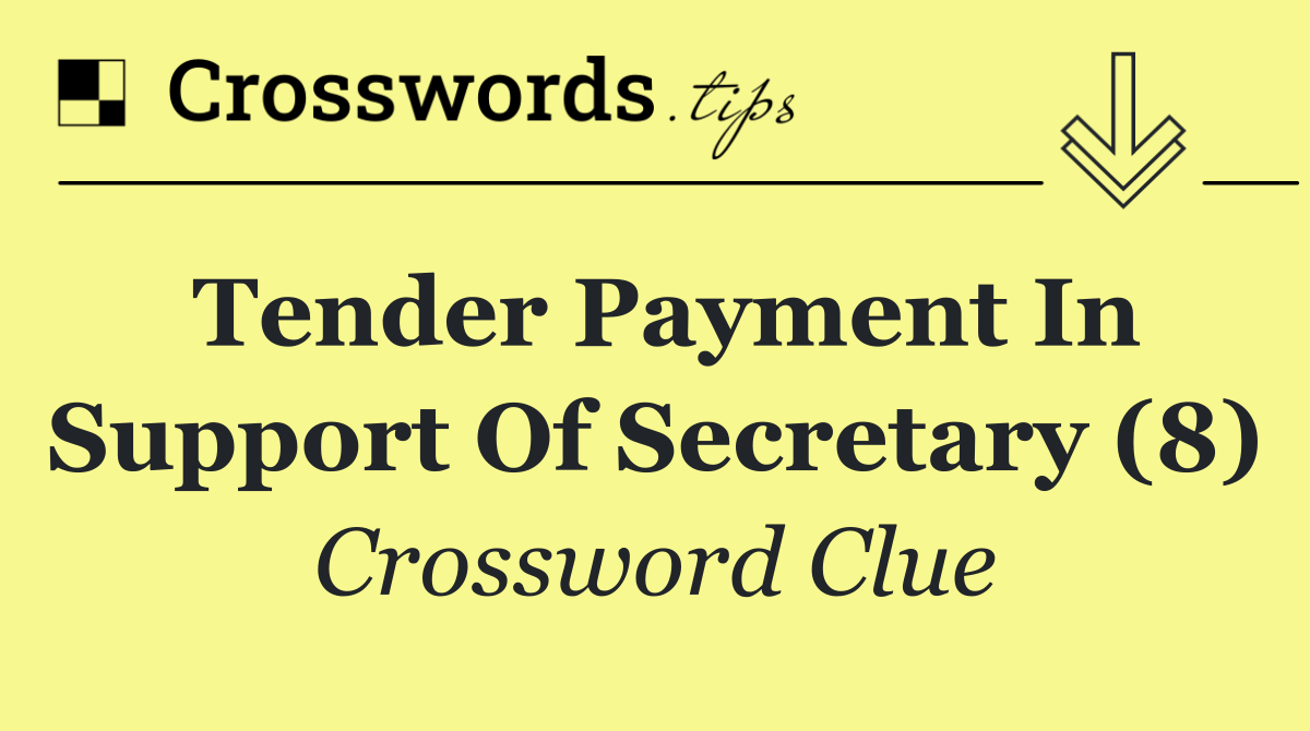 Tender payment in support of secretary (8)