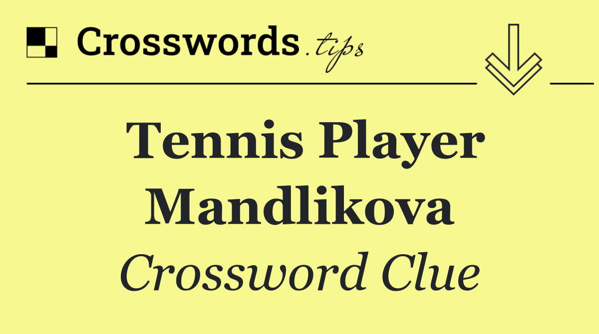 Tennis player Mandlikova