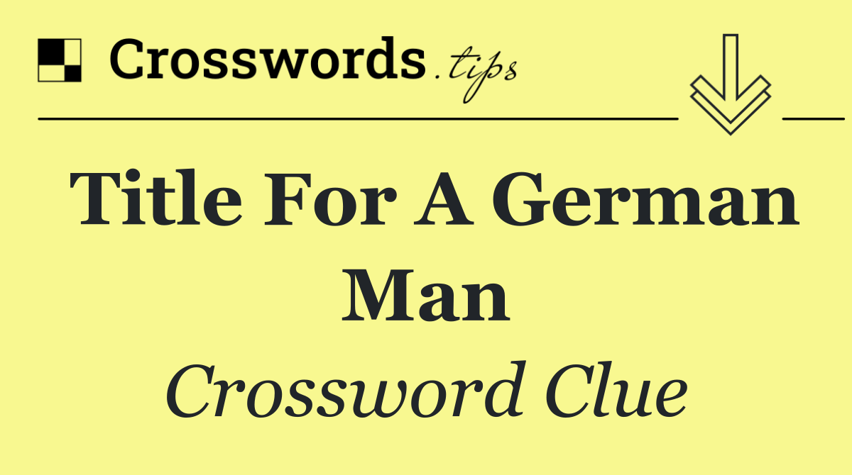 Title for a German man