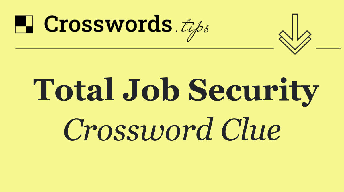 Total job security