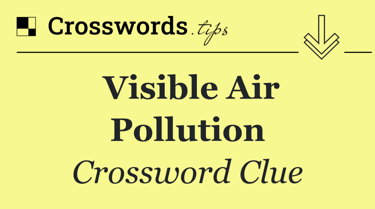 Visible air pollution