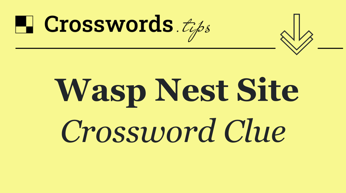 Wasp nest site