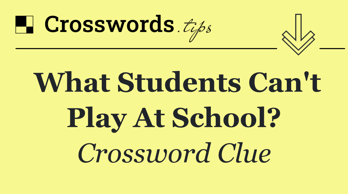 What students can't play at school?