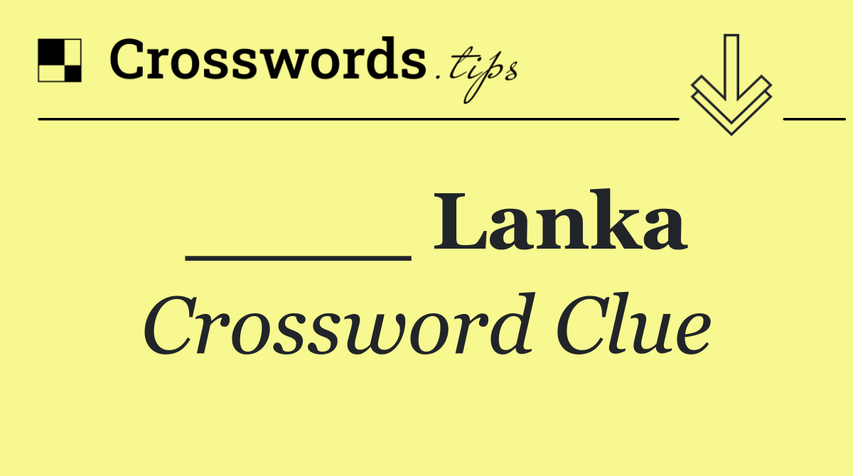 ____ Lanka