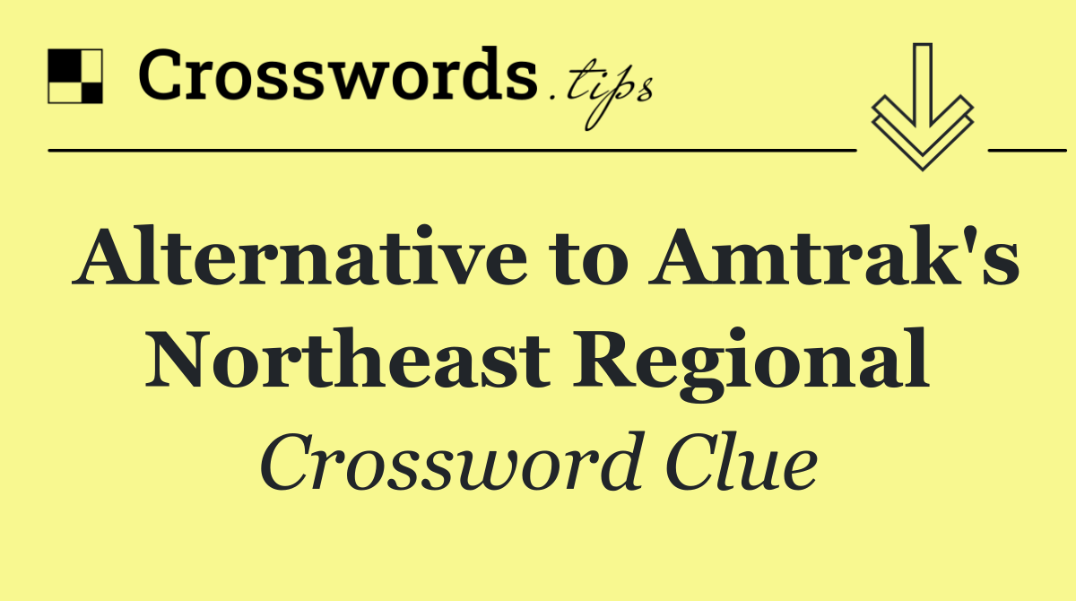 Alternative to Amtrak's Northeast Regional