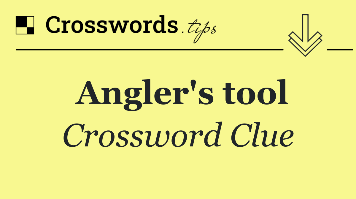 Angler's tool