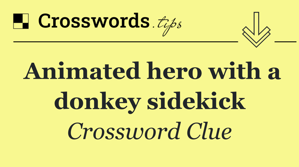 Animated hero with a donkey sidekick