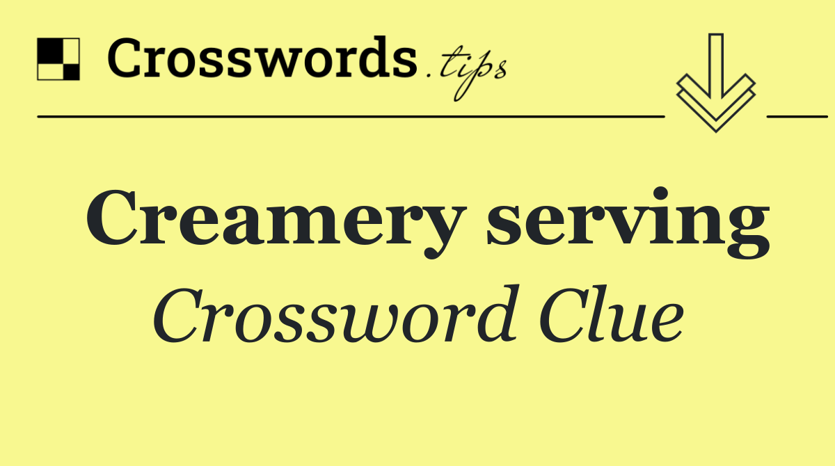 Creamery serving