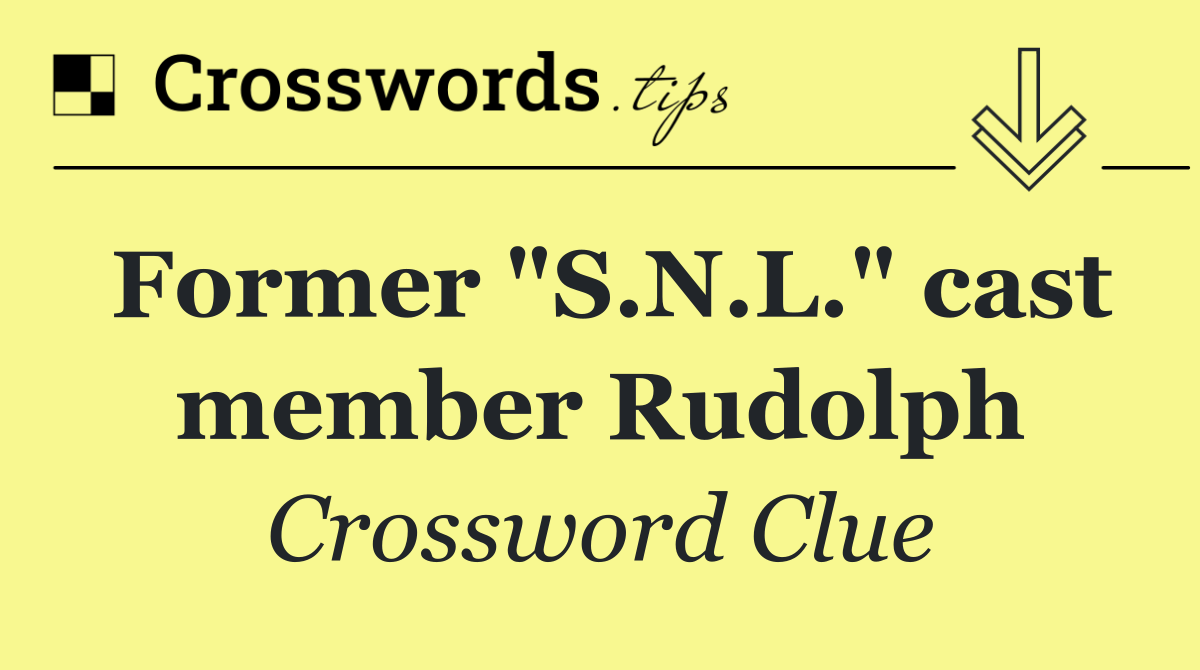 Former "S.N.L." cast member Rudolph
