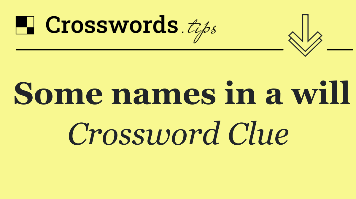 Some names in a will
