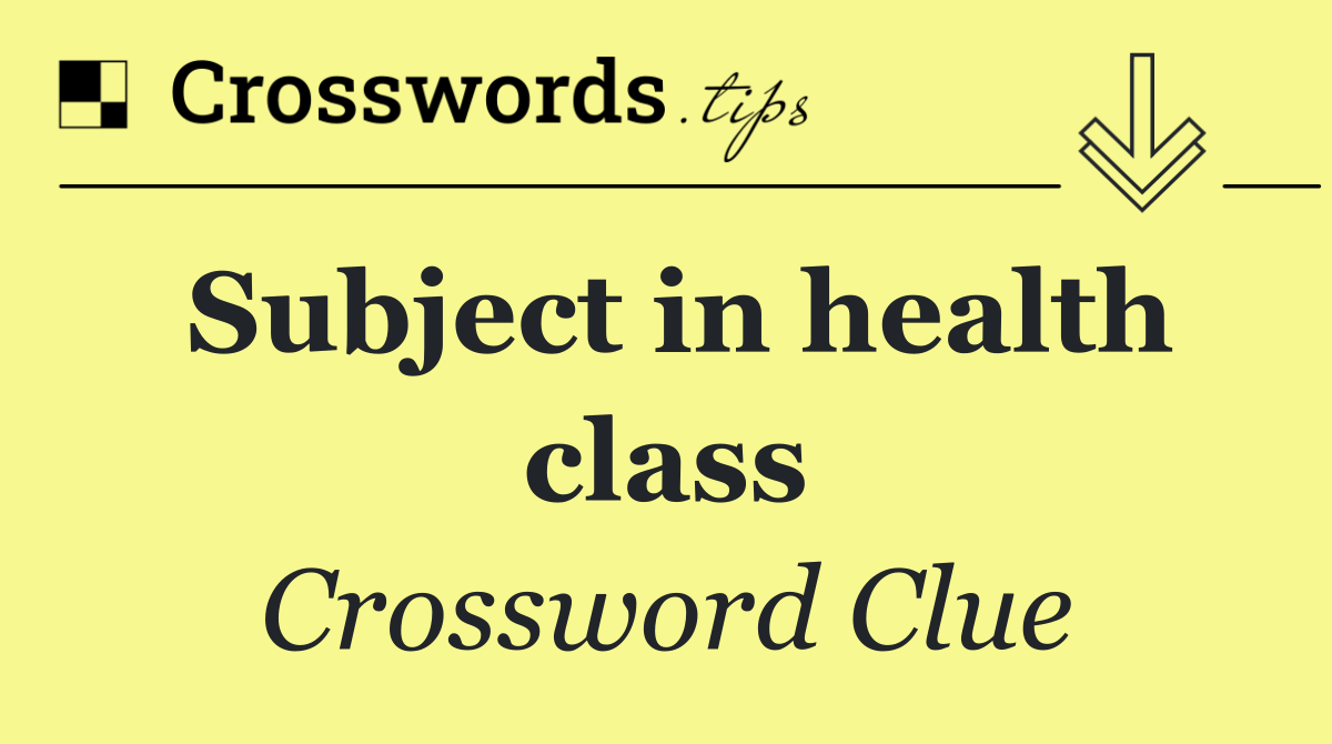 Subject in health class