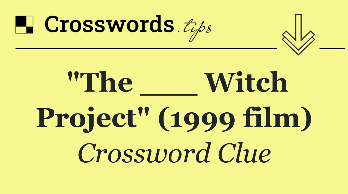 "The ___ Witch Project" (1999 film)