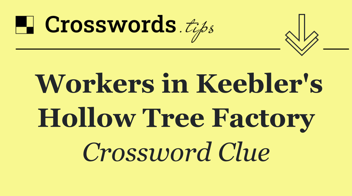 Workers in Keebler's Hollow Tree Factory