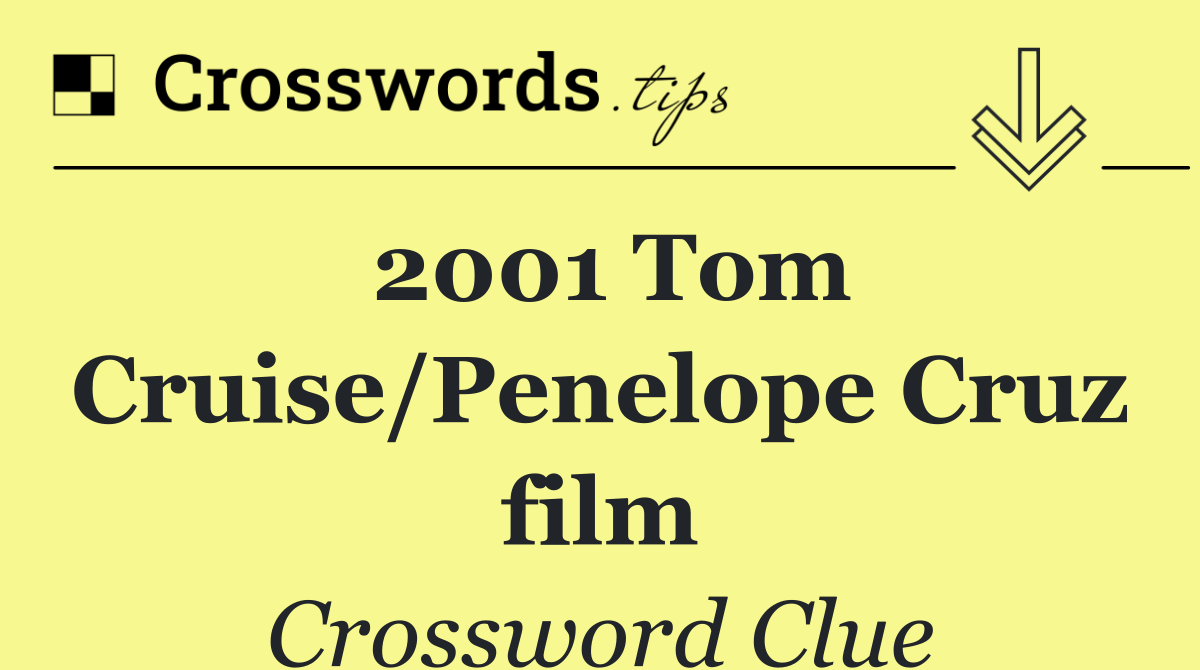 2001 Tom Cruise/Penelope Cruz film