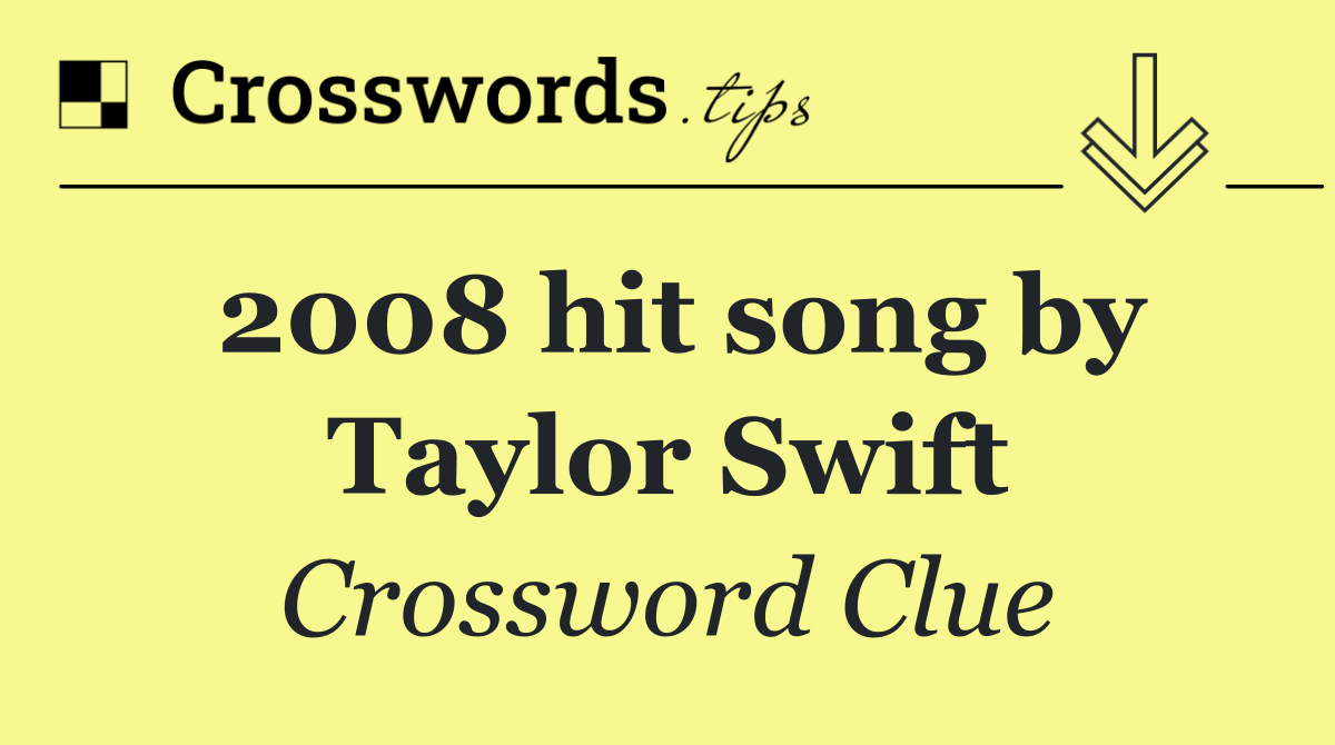 2008 hit song by Taylor Swift