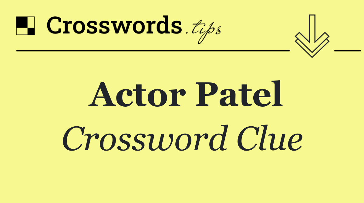Actor Patel