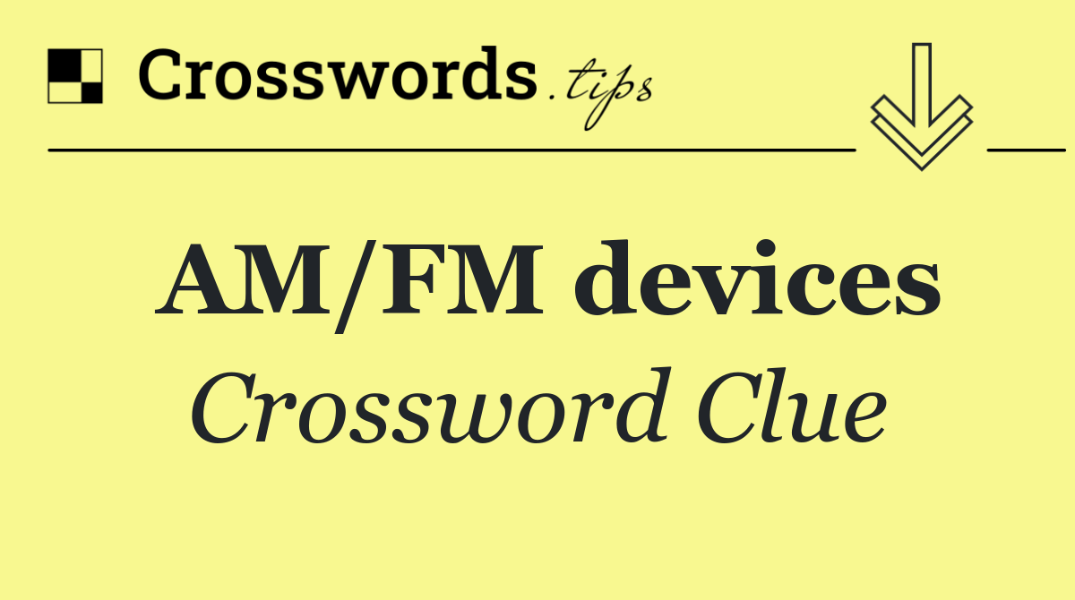 AM/FM devices